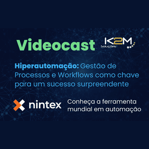 Miniatura da postagem 'Saiba como foi o Videocast K2M #2 - Hiperautomação: gestão de processos e workflows como chave para um sucesso surpreendente' do Blog da K2M Soluções.