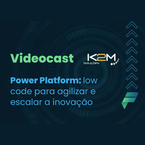 Miniatura da postagem 'Microsoft Power Platform + Inteligência Artificial para inovar em grande escala' do Blog da K2M Soluções.