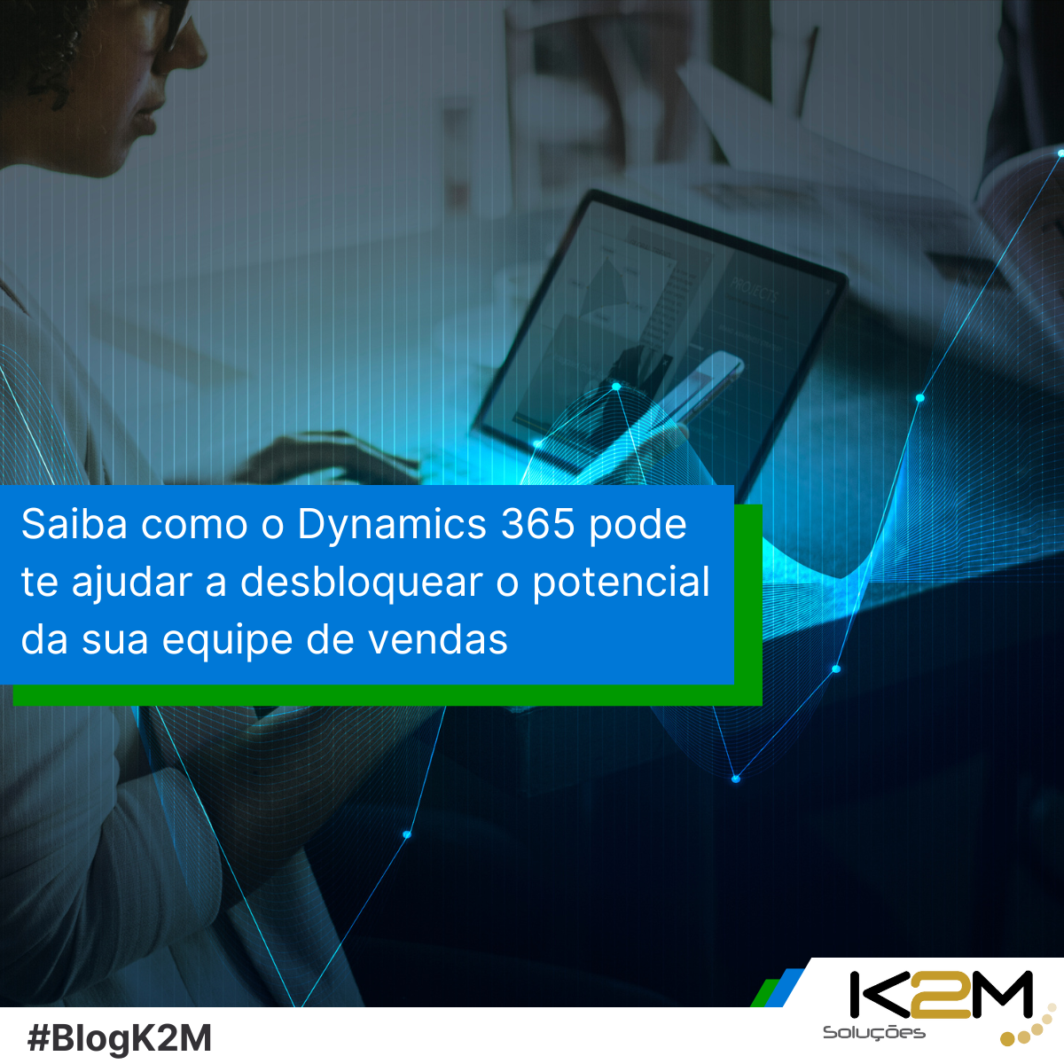 Miniatura da postagem 'Saiba como o Dynamics 365 pode te ajudar a desbloquear o potencial da sua equipe de vendas' do Blog da K2M Soluções.