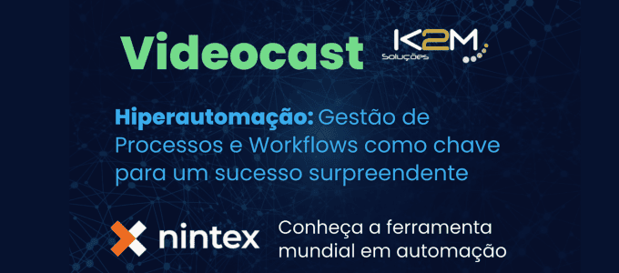 Miniatura da postagem "Videocast K2M #2 vai discutir as vantagens e os desafios da hiperautomação nas organizações" do Blog da K2M Soluções.